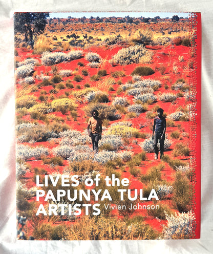 Lives of the Papunya Tula Artists  by Vivien Johnson