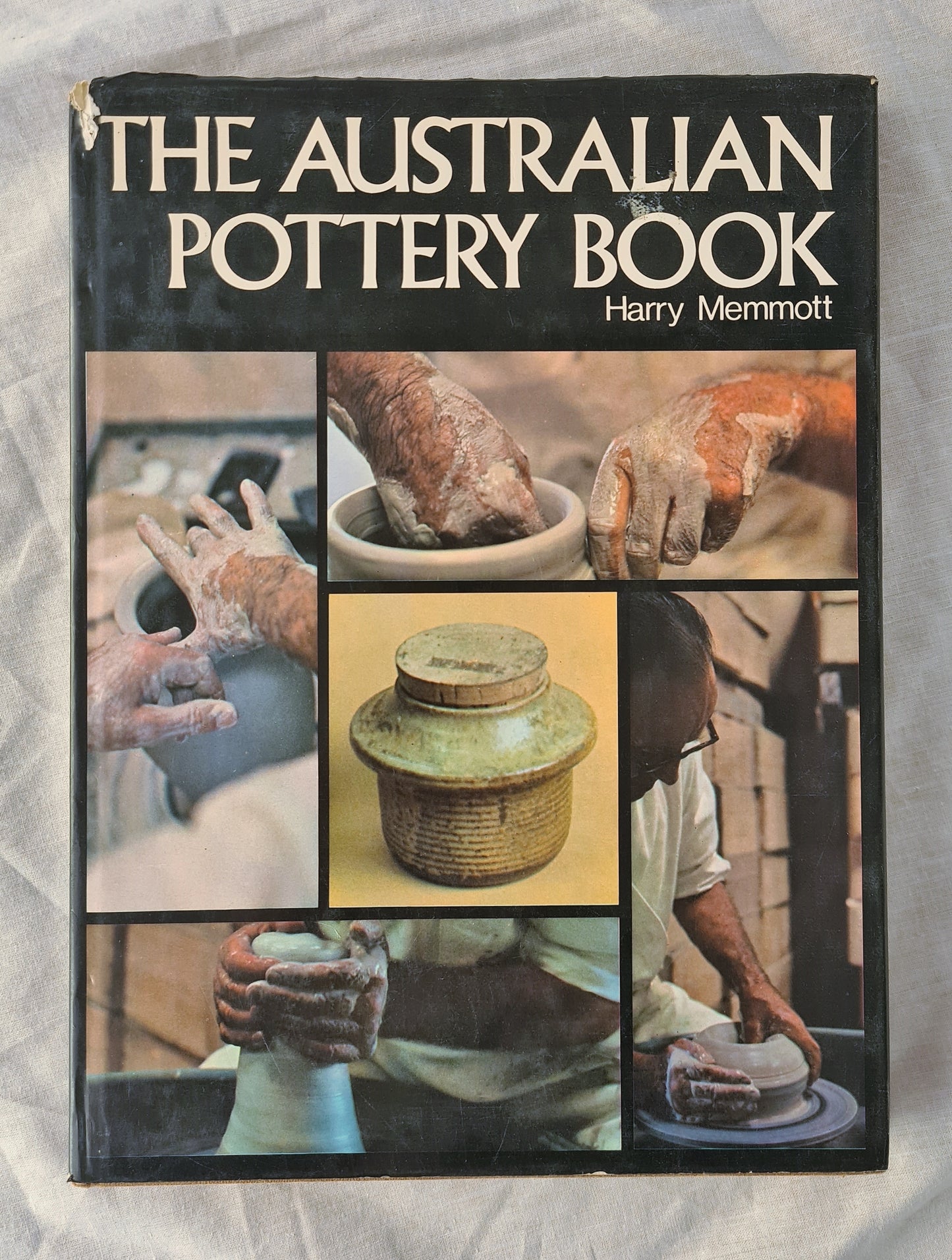 The Australian Pottery Book  A Comprehensive Guide to Pottery  by Harry Memmott
