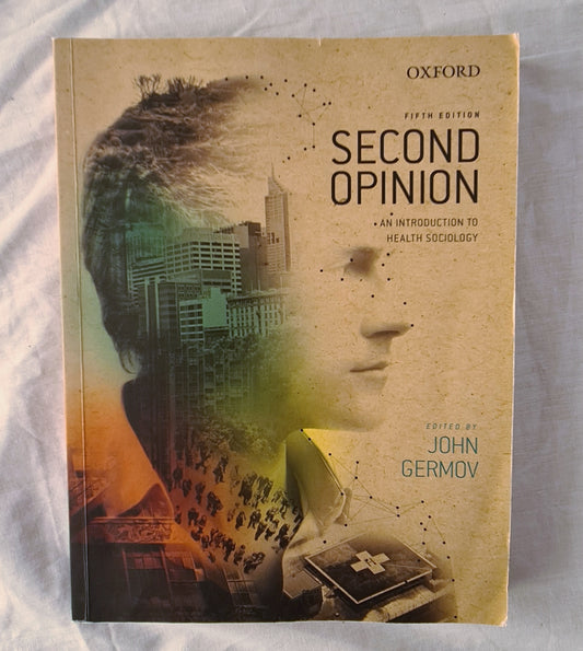 Second Opinion  An Introduction to Health Sociology  Fifth Edition  Edited by John Germov