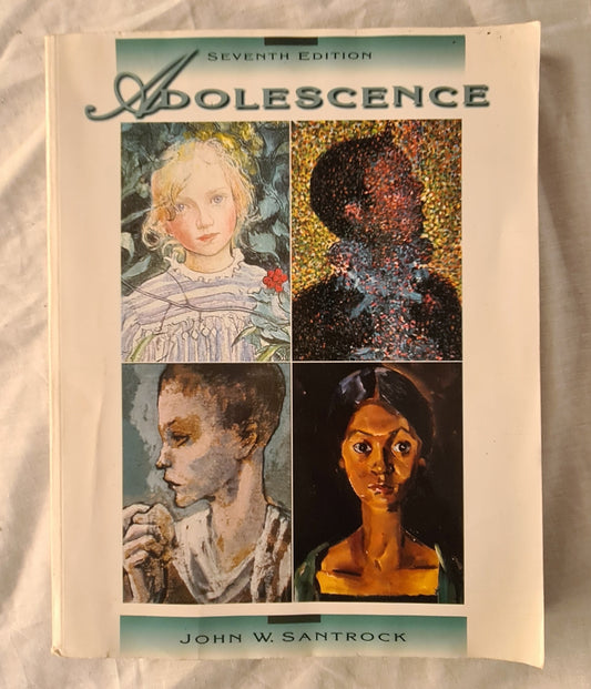 Adolescence  Seventh Edition  by John W. Santrock