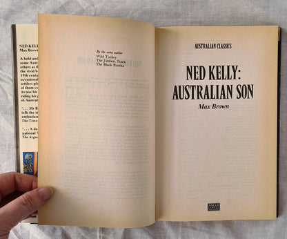 Ned Kelly: Australian Son by Max Brown