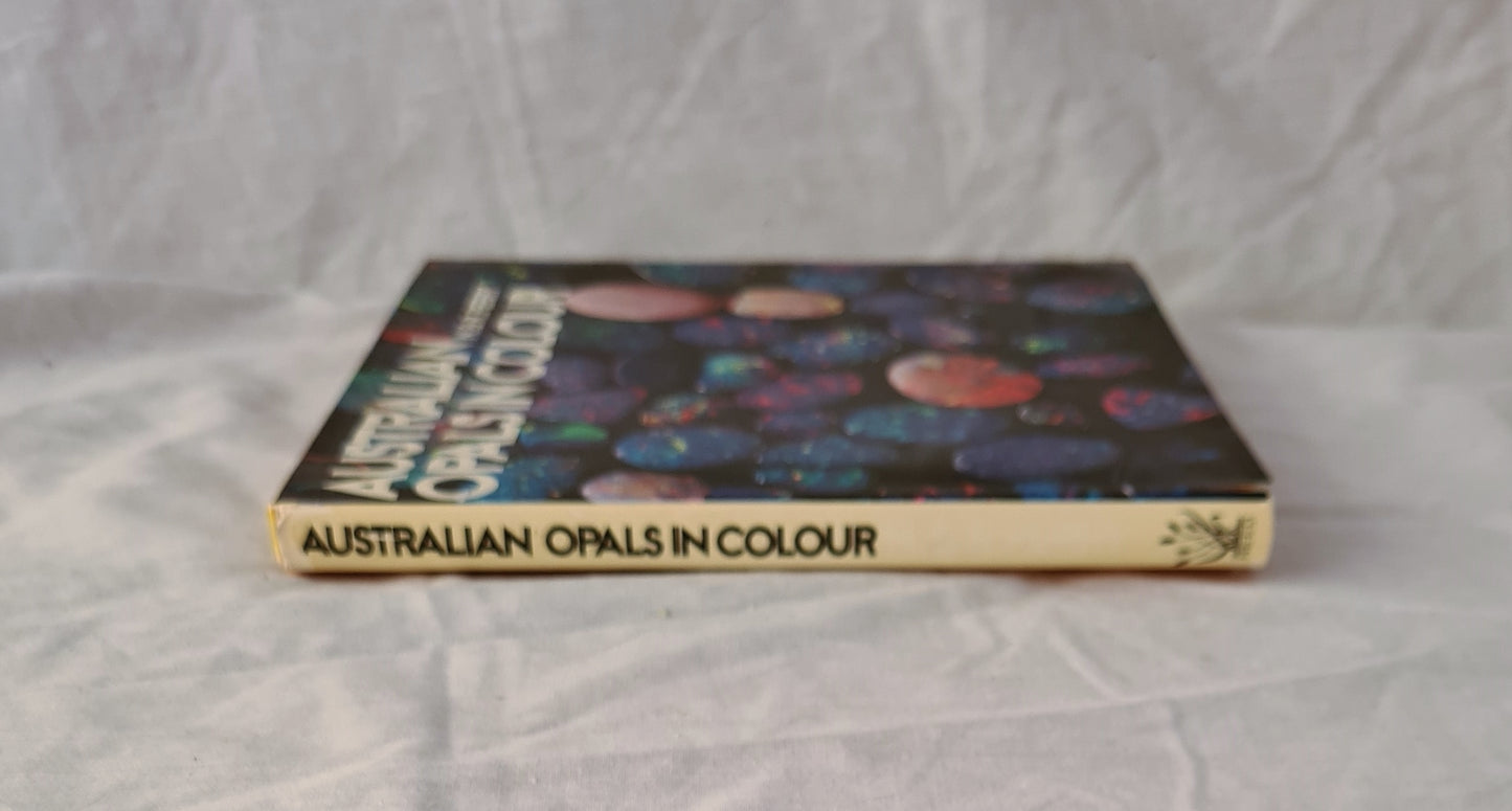 Australian Opals in Colour by Nance and Ron Perry