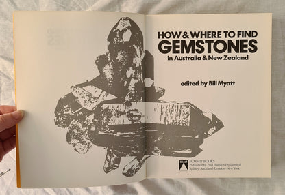 How & When to Find Gemstones in Australia & New Zealand by Bill Myatt