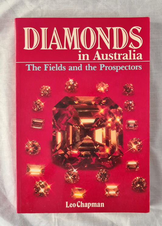 Diamonds in Australia  The Fields and the Prospectors  by Leo Chapman
