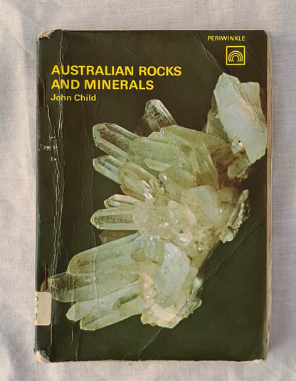 Australian Rocks and Minerals by John Child