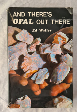 And There’s Opal Out There by Ed Waller