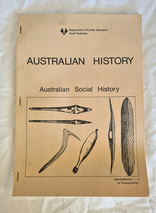Australian History  Australian Social History  Assignments 1-2  by Open College of Further Education