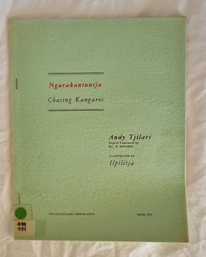 Ngarakantuntja Chasing Kangaroo  by Andy Tjilari  Illustrated by Ilpilitja  Pitjantjatjara Translation Series – Book Two