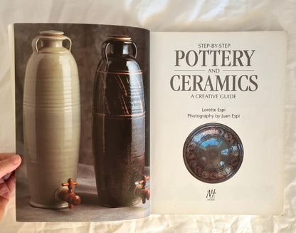 Step-By-Step Pottery and Ceramics by Lorette Espi