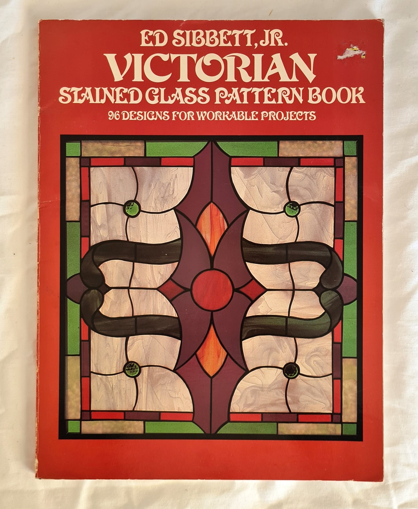 Victorian Stained Glass Pattern Book  96 Designs for Workable Projects  by Ed Sibbett, JR.