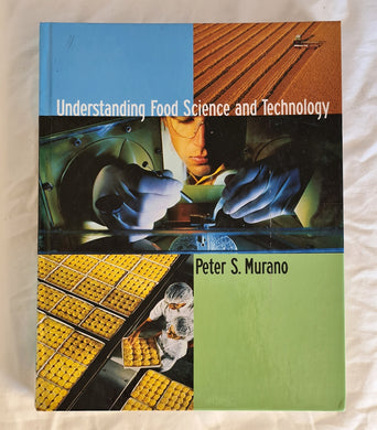 Understanding Food Science and Technology  by Peter S. Murano