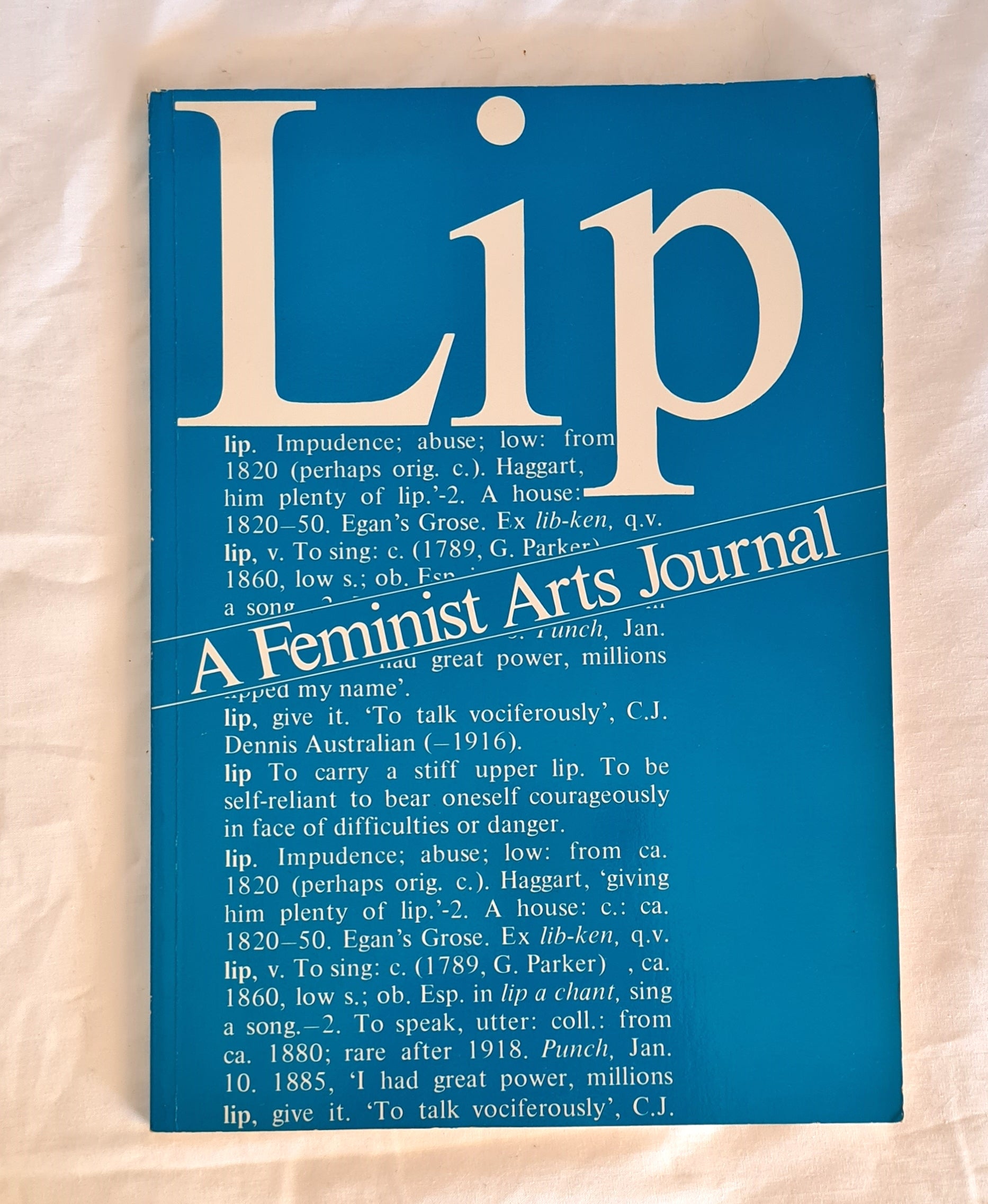 LIP 1982/3  Issue Number 7  A Feminist Arts Journal  A Feminist Journal of Women in the Visual and Performing Arts  Production by Suzanne Davies