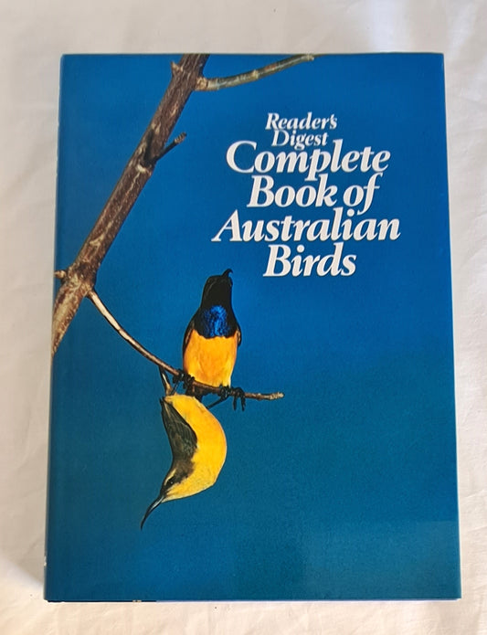 Reader’s Digest Complete Book of Australian Birds  Consulting Editors Richard Schodde and Sonia C. Tidemann
