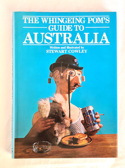 The Whingeing Pom’s Guide to Australia by Stewart Cowley 