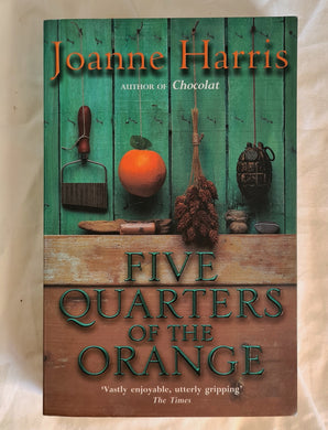 Five Quarters of the Orange by Joanne Harris