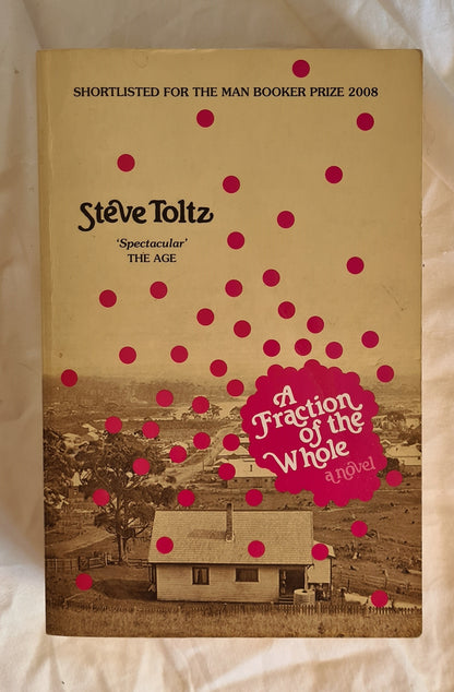 A Fraction of the Whole by Steve Toltz
