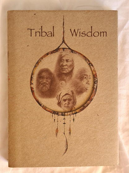 Tribal Wisdom  Illustrations by Peter Dunn
