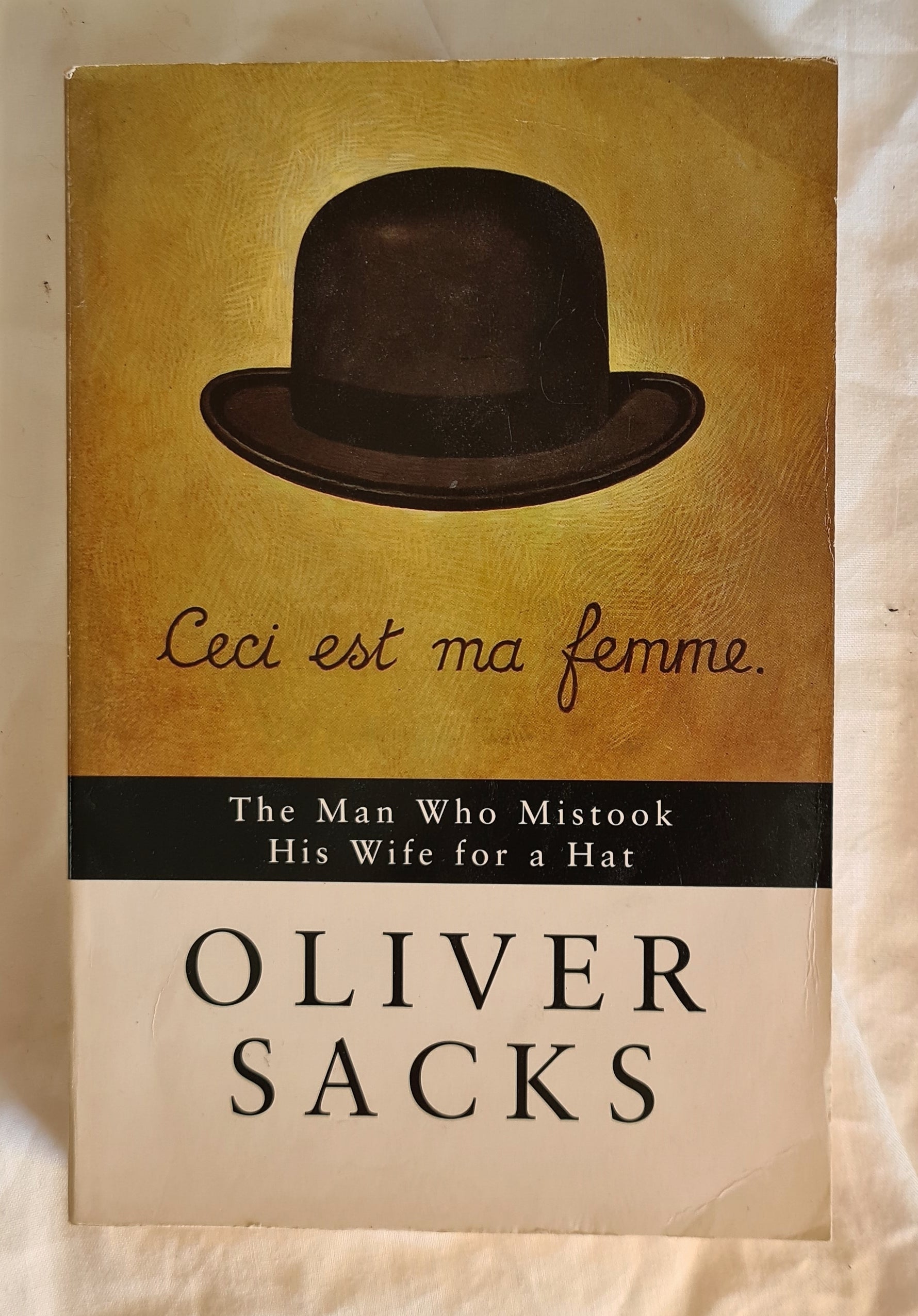 The Man Who Mistook His Wife for a Hat  by Oliver Sacks