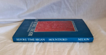 Before Time Began by Charles P. Mountford