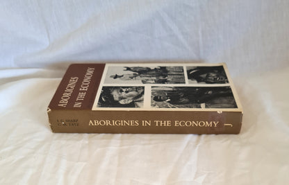 Aborigines in the Economy by Ian G. Sharp and Colin M. Tatz