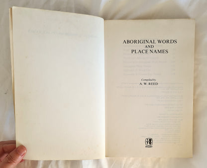 Aboriginal Words and Place Names by A. W. Reed