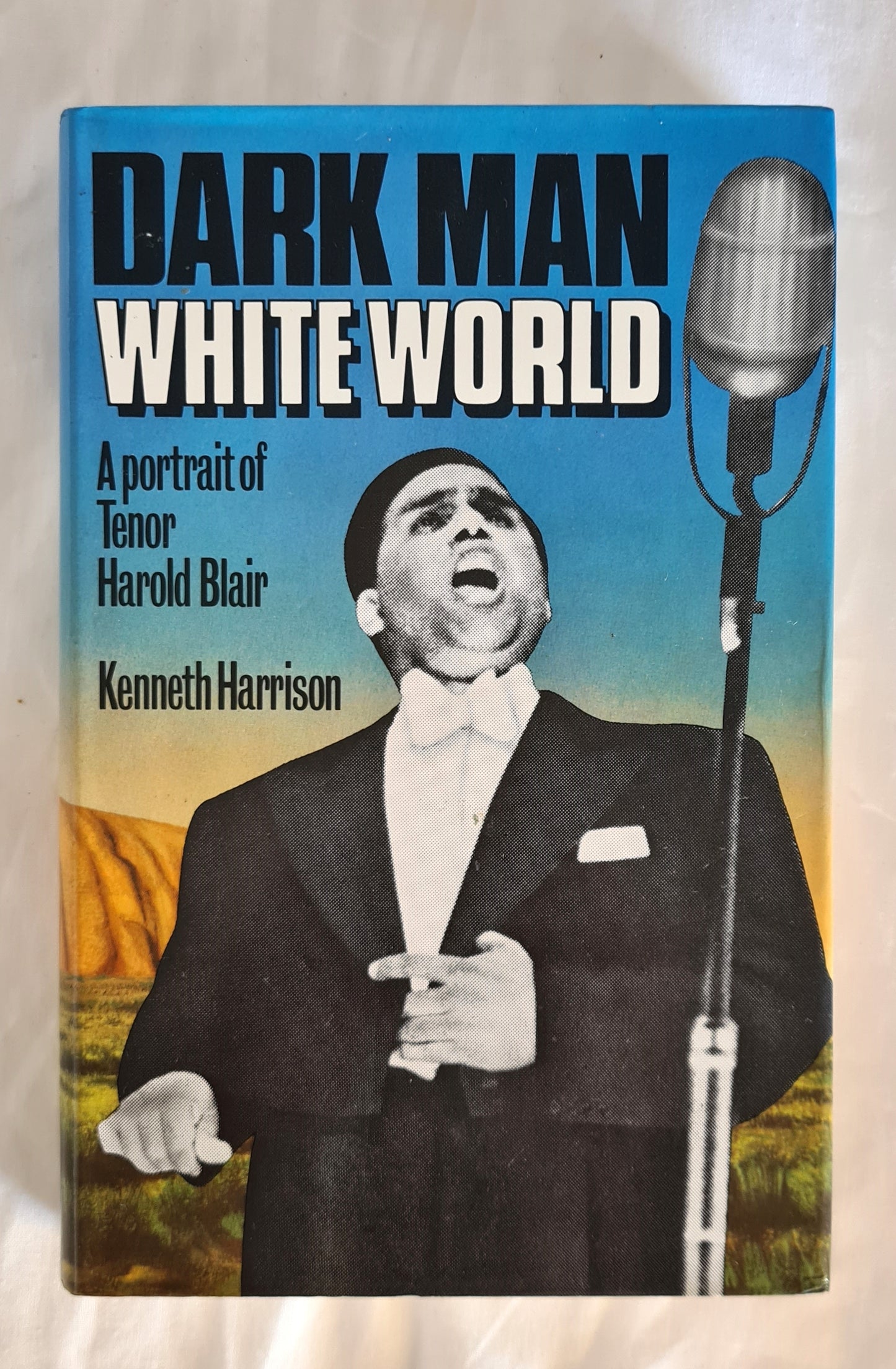 Dark Man White World  A Portrait of Tenor Harold Blair  by Kenneth Harrison
