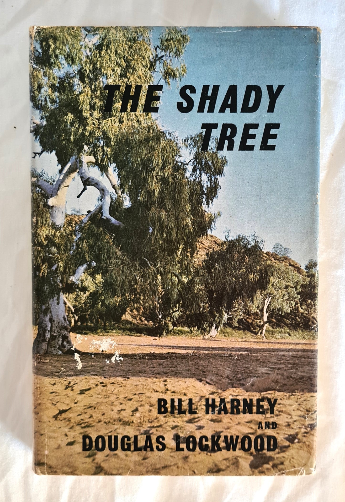 The Shady Tree by W. E. (Bill) Harney and Douglas Lockwood