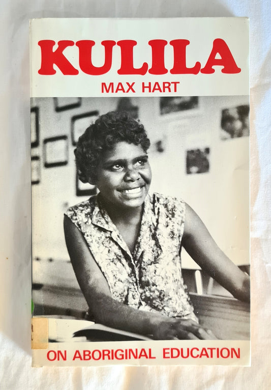 Kulila  On Aboriginal Education  by Max Hart
