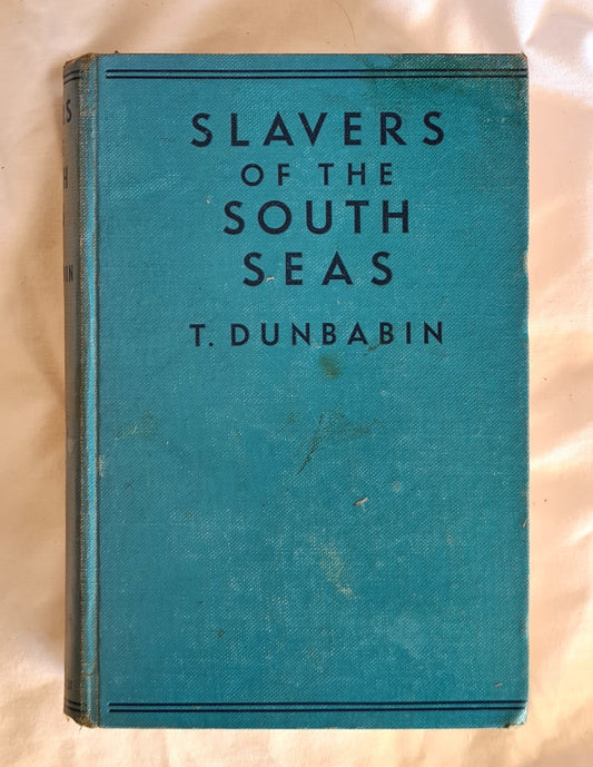 Slavers of the South Seas  by Thomas Dunbabin