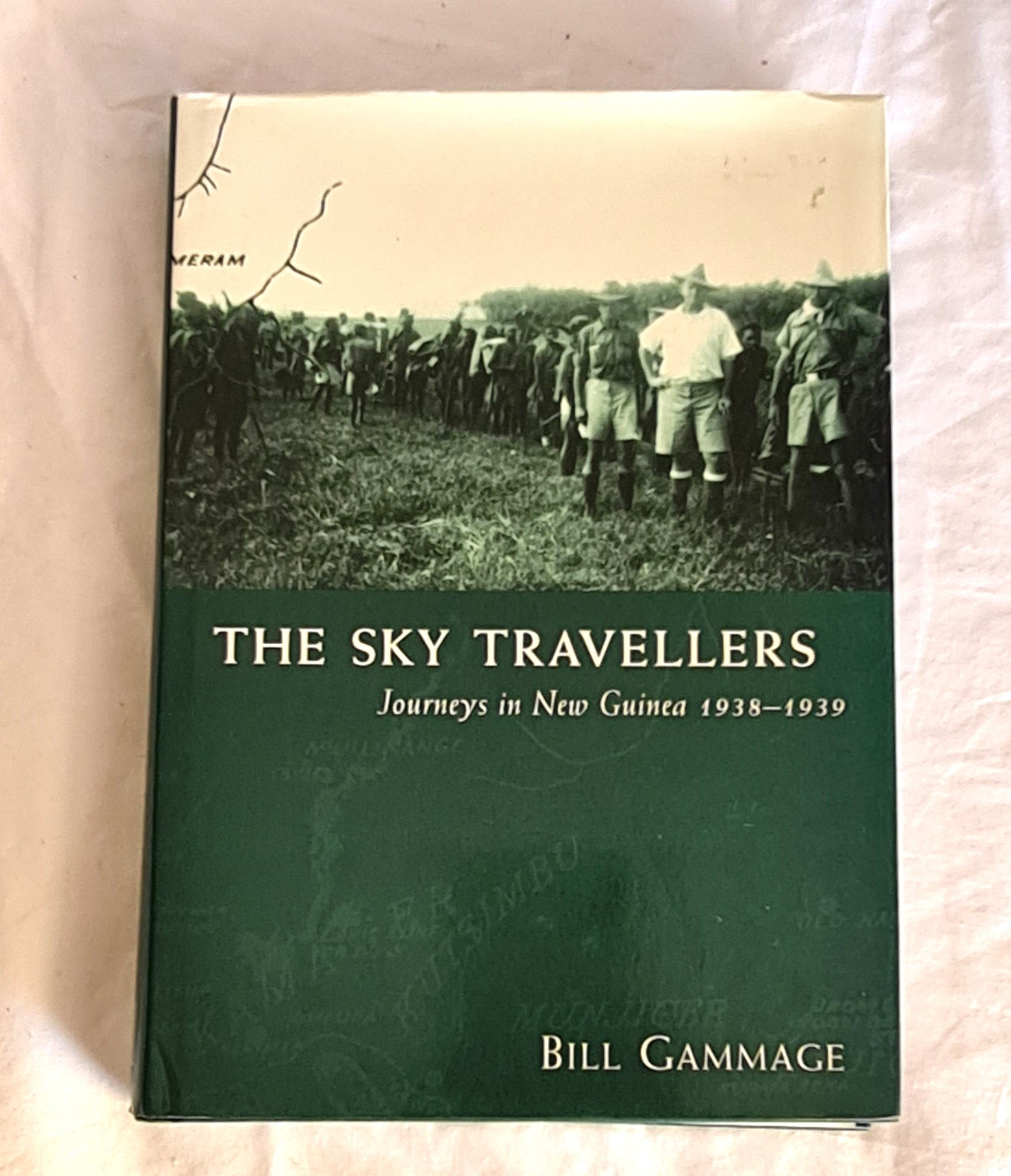 The Sky Travellers  Journeys in New Guinea 1938-1939  by Bill Gammage