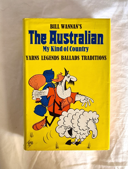 The Australian  Yarns Ballads Legends Traditions  by Bill Wannan  Illustrated by Vane Lindesay
