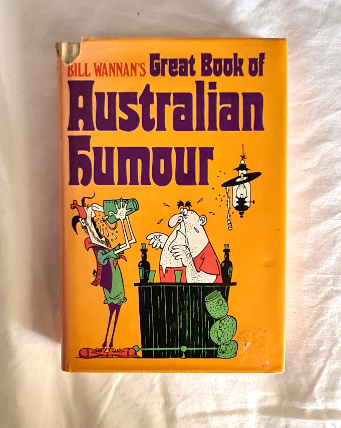 Bill Wannan’s Great Book of Australian Humour  by Bill Wannan  Illustrated by Vane Lindesay