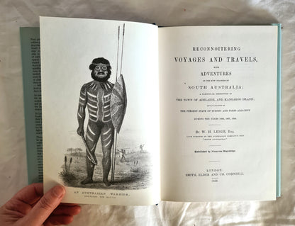 Travels & Adventures in South Australia 1836-1838 by W. H. Leigh