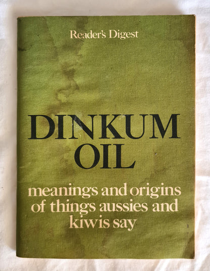 Dinkum Oil  Meanings and Origins of Things Aussies and Kiwis Say  Drawings by Patrick Cook  Reader’s Digest