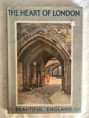 The Heart of London  by Walter Jerrold  Pictures by E. W. Haslehust  Beautiful England