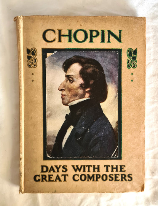 A Day With Frederic Chopin  by M. C. Gillington  Days With the Great Composers
