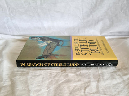 In Search of Steele Rudd by Richard Fotheringham