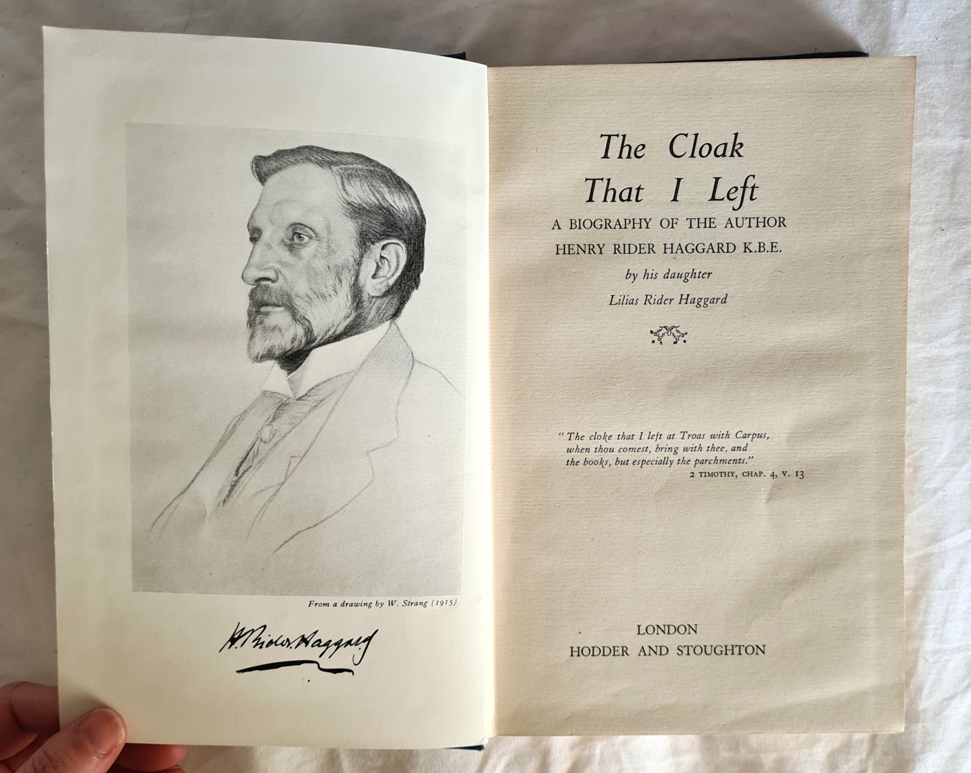 The Cloak That I Left  A Biography of the Author Henry Rider Haggard K.B.E. by his daughter  by Lilias Rider Haggard