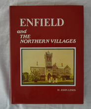 Load image into Gallery viewer, Enfield And The Northern Villages by H. John Lewis