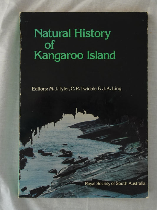 Natural History of Kangaroo Island by M. J. Tyler, C. R. Twidale and J. K. Ling