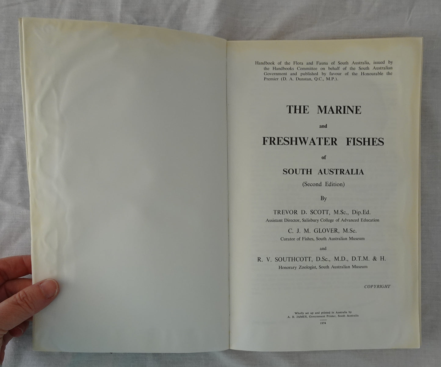 The Marine and Freshwater Fishes of South Australia T. D. Scott, C. J. M. Glover and R. V. Southcott