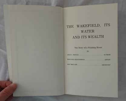 The Wakefield, It’s Water and It’s Wealth by Jean V. Moyle