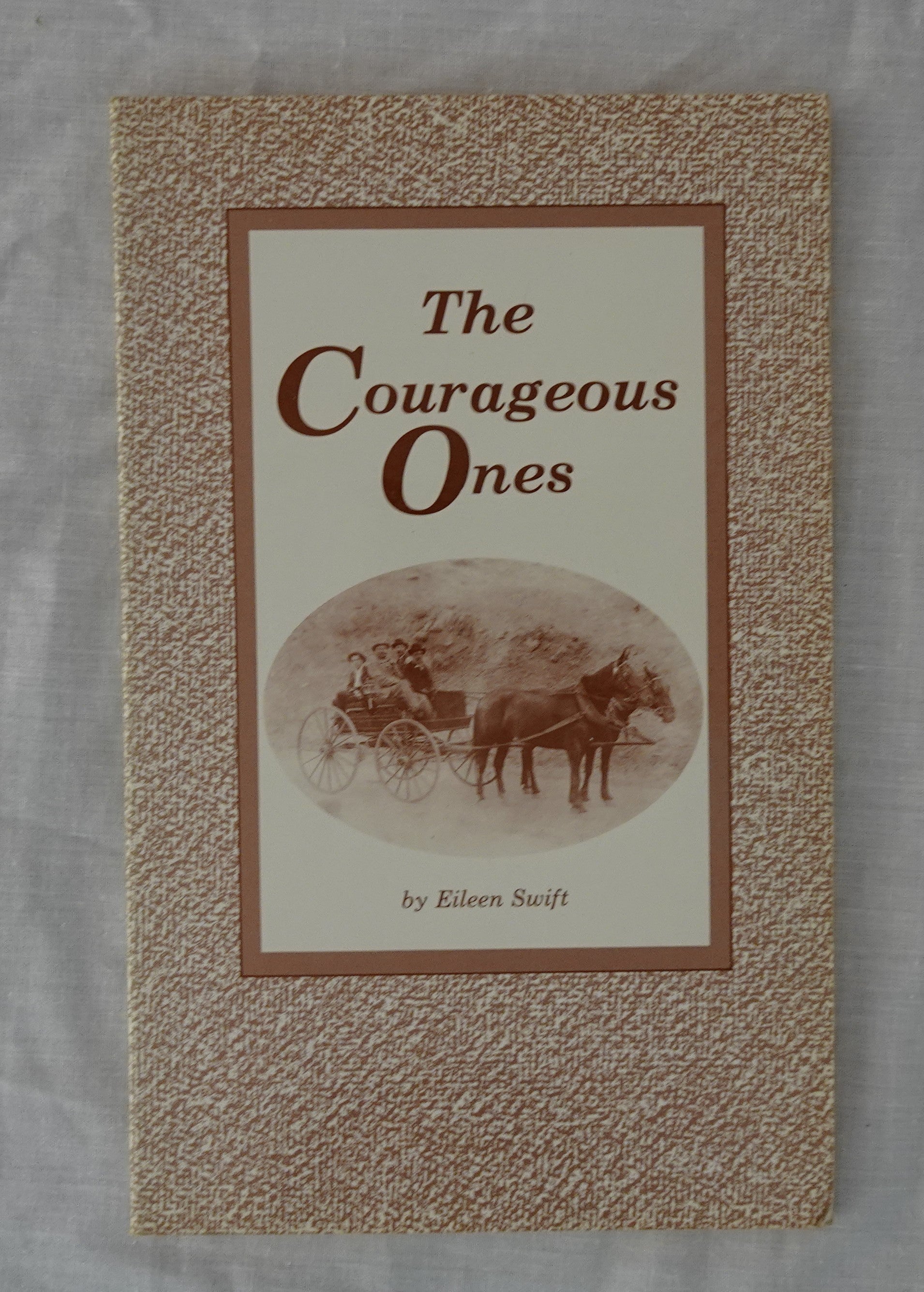 The Courageous Ones by Eileen Swift