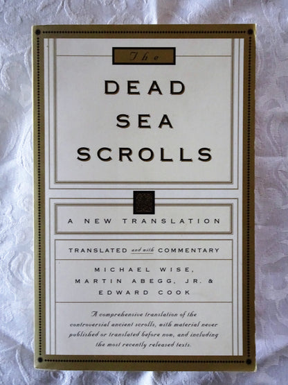 The Dead Sea Scrolls by Michael Wise et al.