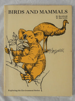 Birds and Mammals  (Exploring the Environment Series)  by Mary McAdam and William McCann