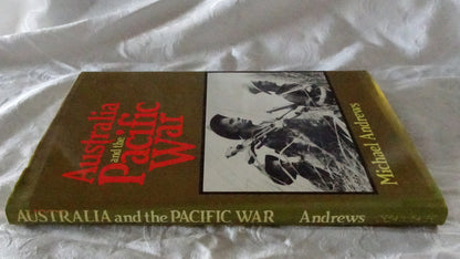 Australia and the Pacific War by Michael Andrews