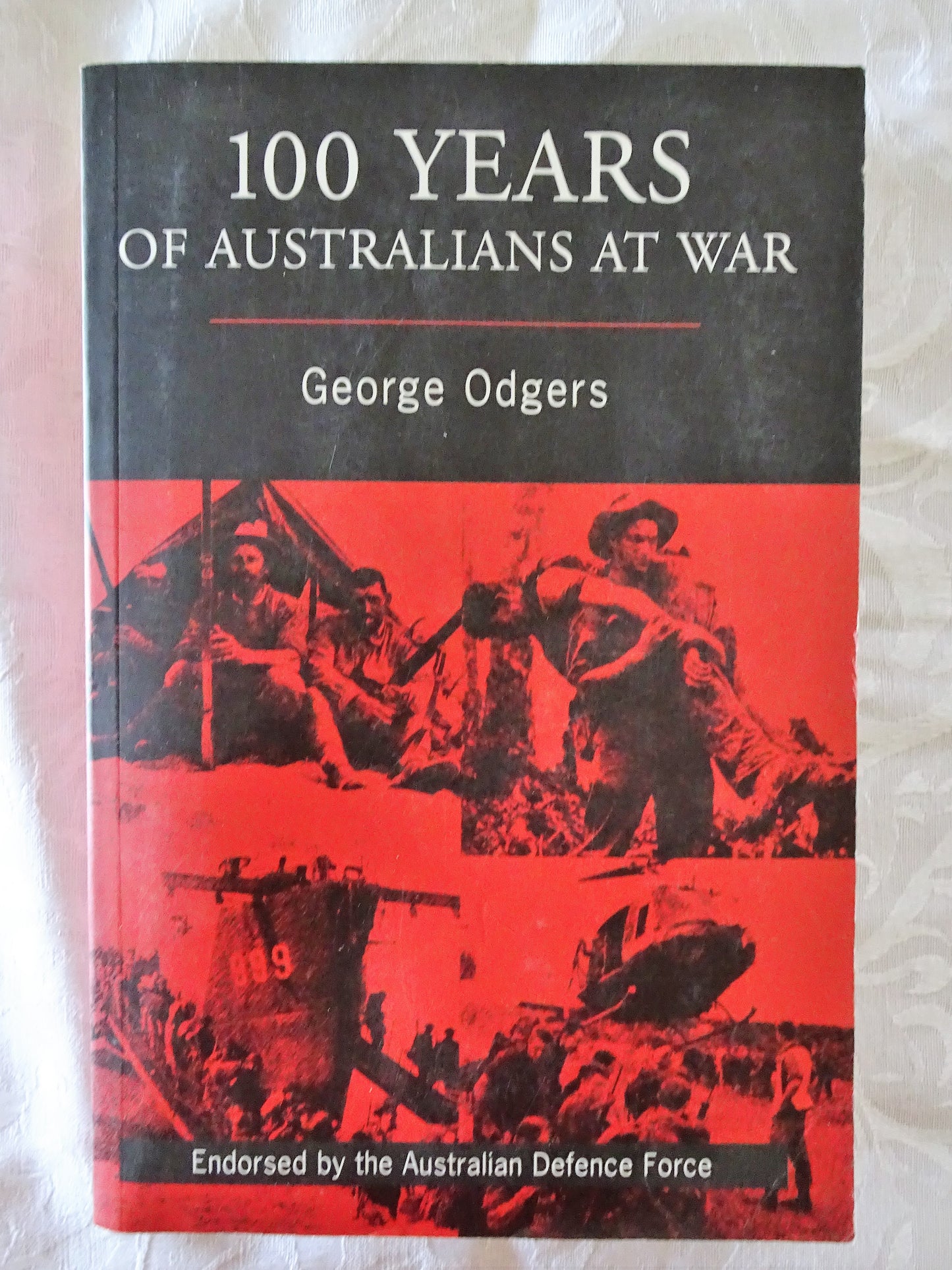 100 Years of Australians At War by George Odgers