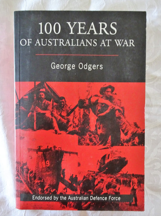 100 Years of Australians At War by George Odgers