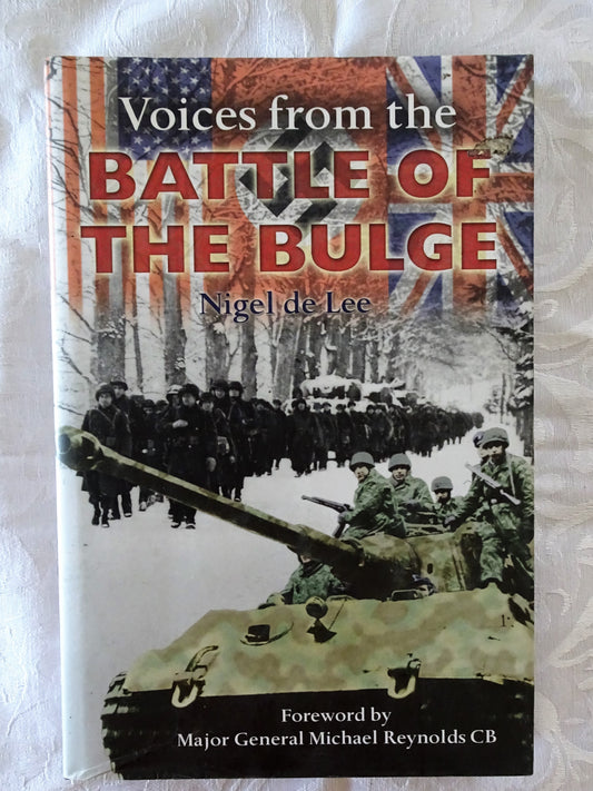 Voices from the Battle of The Bulge by Nigel de Lee