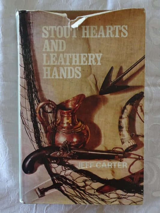 Stout Hearts and Leathery Hands by Jeff Carter